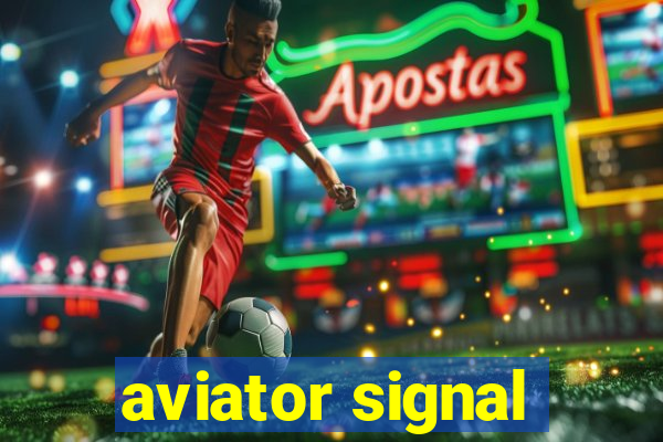 aviator signal